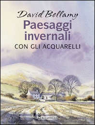 Paesaggi invernali con gli acquarelli - Librerie.coop