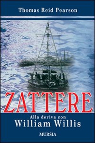 Zattere. Alla deriva con William Willis - Librerie.coop Zattere. Alla deriva con William Willis - Librerie.coop