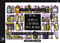 Come fare... cosmetici e detersivi fatti in casa - Librerie.coop