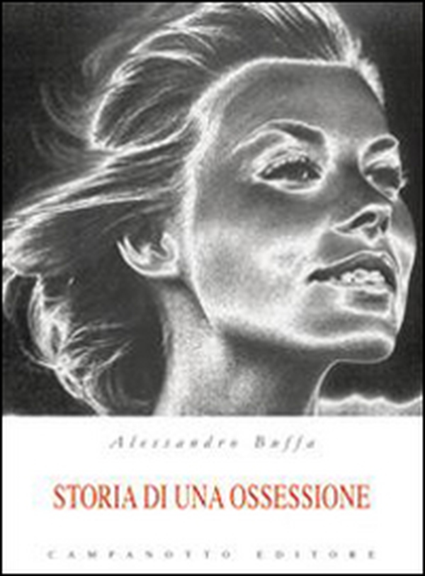 Storia di una ossessione - Librerie.coop Storia di una ossessione - Librerie.coop