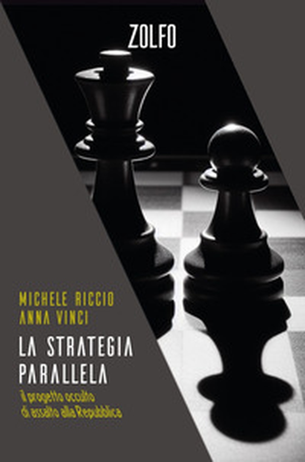 La strategia parallela. Il progetto occulto di assalto alla Repubblica - Librerie.coop La strategia parallela. Il progetto occulto di assalto alla Repubblica - Librerie.coop