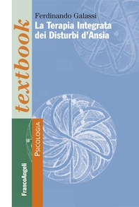 La Terapia Integrata dei Disturbi d’Ansia - Librerie.coop