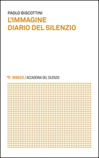L'immagine. Diario del silenzio - Librerie.coop L'immagine. Diario del silenzio - Librerie.coop