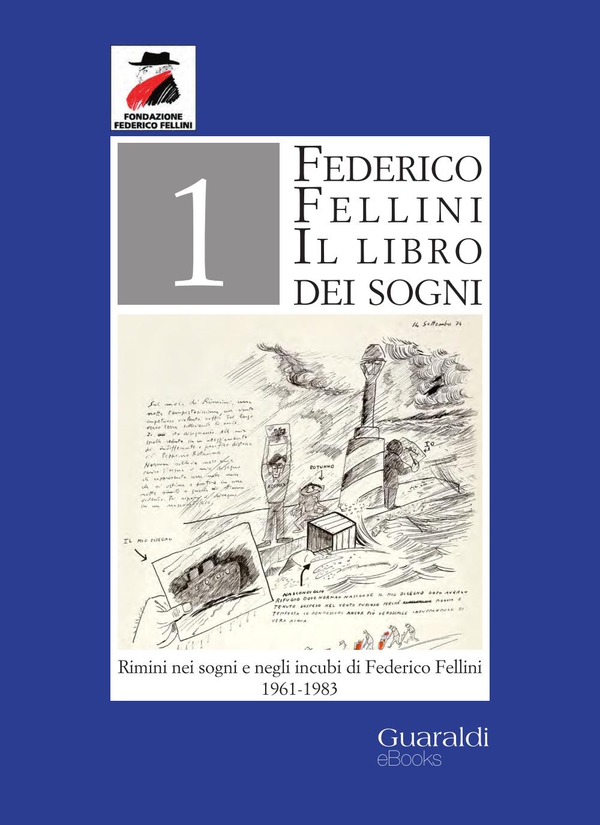 Rimini nei sogni e negli incubi di Fellini 1961-1983 - Librerie.coop Rimini nei sogni e negli incubi di Fellini 1961-1983 - Librerie.coop