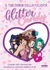 Glitter & Candy. Il tuo diario della felicità - Librerie.coop