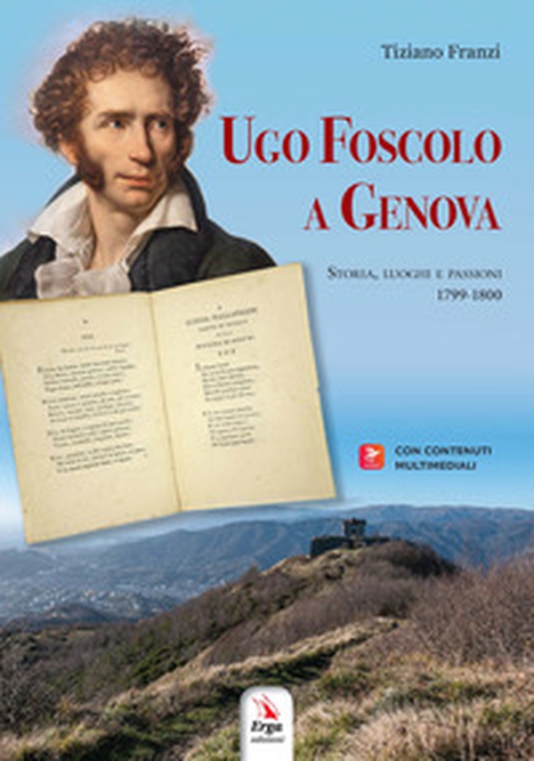 Ugo Foscolo a Genova - Librerie.coop