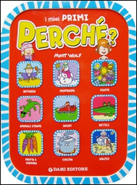 I miei primi perché? - Librerie.coop I miei primi perché? - Librerie.coop