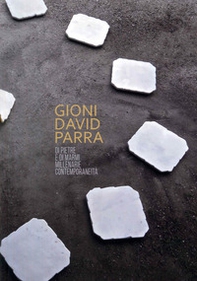 Di pietre e di marmi millenarie contemporaneità - Librerie.coop