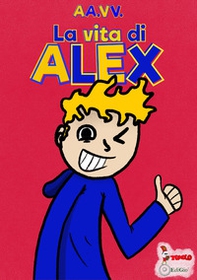 La vita di Alex - Librerie.coop