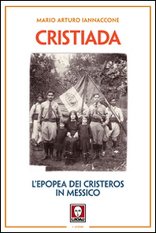Cristiada. L'epopea dei Cristeros in Messico - Librerie.coop Cristiada. L'epopea dei Cristeros in Messico - Librerie.coop