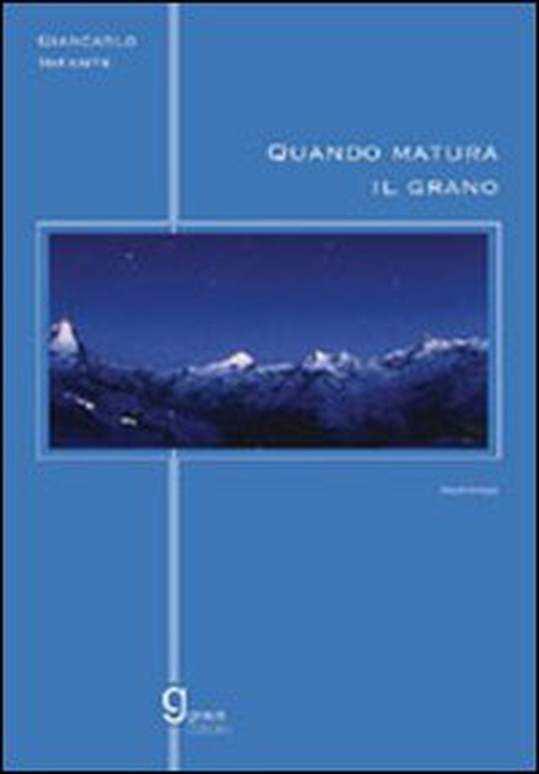 Quando matura il grano - Librerie.coop Quando matura il grano - Librerie.coop