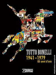 Tutto Bonelli 1941-1979. Gli anni d'oro - Librerie.coop