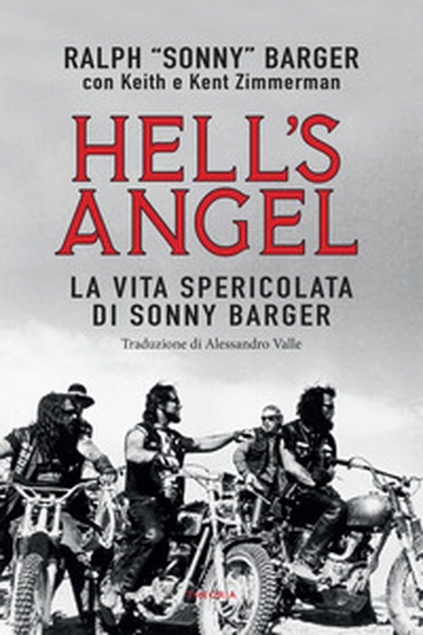 Hell's Angel. La vita spericolata di Sonny Barger - Librerie.coop Hell's Angel. La vita spericolata di Sonny Barger - Librerie.coop