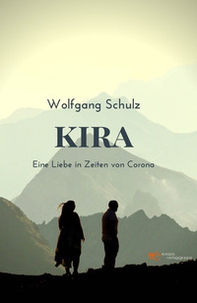 Kira. Eine Liebe in Zeiten von Corona - Librerie.coop Kira. Eine Liebe in Zeiten von Corona - Librerie.coop