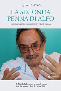 La seconda penna di Alfo. Nuove emozioni, nuovi incontri e tanti ricordi - Librerie.coop