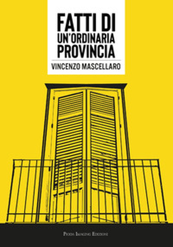 Fatti di un'ordinaria provincia - Librerie.coop Fatti di un'ordinaria provincia - Librerie.coop