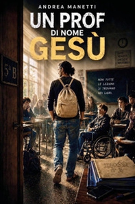 Un prof. di nome Gesù - Librerie.coop
