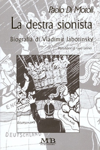 La destra sionista. Biografia di Vladimir Jabotinski - Librerie.coop