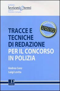 Tracce e tecniche di redazione per il concorso in polizia - Librerie.coop Tracce e tecniche di redazione per il concorso in polizia - Librerie.coop