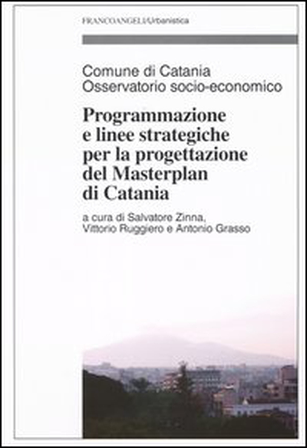 Programmazione e linee strategiche per la progettazione del masterplan di Catania - Librerie.coop