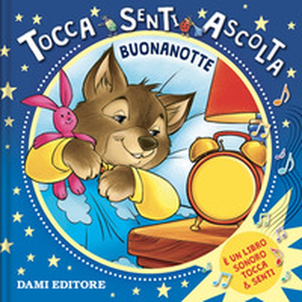 Buonanotte. Tocca senti ascolta - Librerie.coop Buonanotte. Tocca senti ascolta - Librerie.coop
