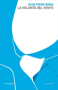 La volontà del vento - Librerie.coop