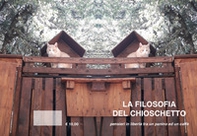 La filosofia del Chioschetto. Pensieri in libertà tra un panino ed un caffè - Librerie.coop