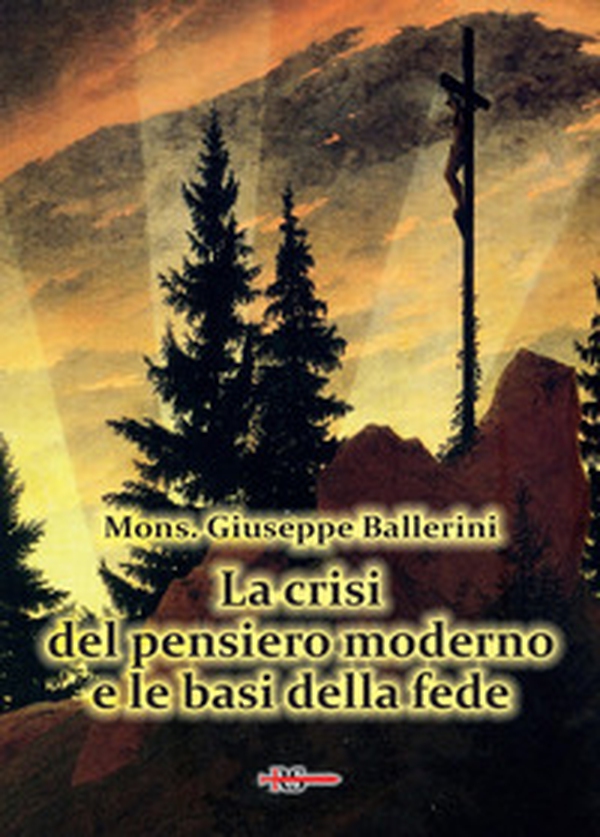La crisi del pensiero moderno e le basi della fede - Librerie.coop La crisi del pensiero moderno e le basi della fede - Librerie.coop