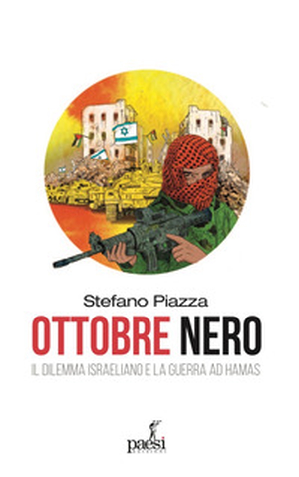 Ottobre nero. Il dilemma israeliano e la guerra ad Hamas - Librerie.coop Ottobre nero. Il dilemma israeliano e la guerra ad Hamas - Librerie.coop