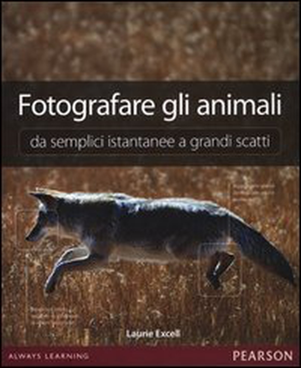 Fotografare gli animali da semplici istantanee a grandi scatti - Librerie.coop Fotografare gli animali da semplici istantanee a grandi scatti - Librerie.coop