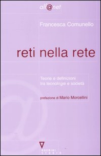 Reti nella rete. Teorie e definizioni tra tecnologia e società - Librerie.coop