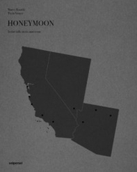 Honeymoon, in due sulla strada americana. Ediz. italiana e inglese - Librerie.coop