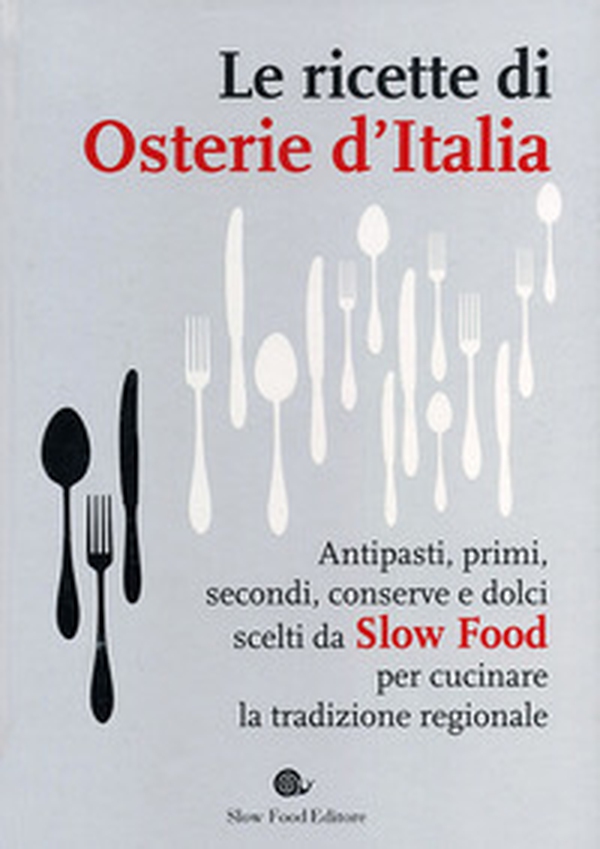Le ricette di Osterie d'Italia - Librerie.coop Le ricette di Osterie d'Italia - Librerie.coop