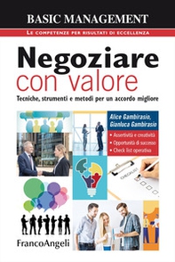 Negoziare con valore. Tecniche, strumenti e metodi per un accordo migliore - Librerie.coop