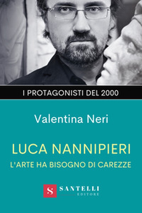 Luca Nannipieri. L'arte ha bisogno di carezze - Librerie.coop Luca Nannipieri. L'arte ha bisogno di carezze - Librerie.coop