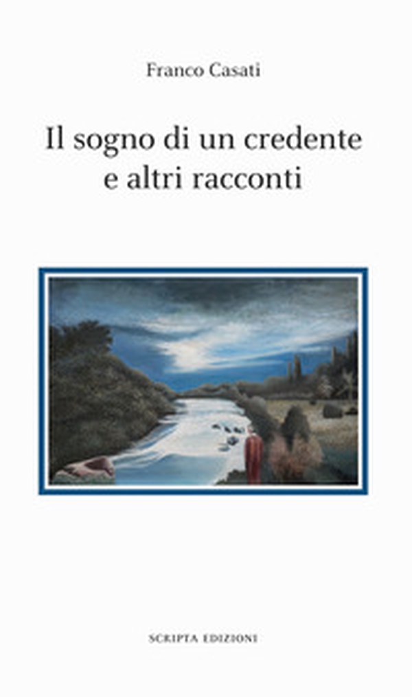 Il sogno di un credente e altri racconti - Librerie.coop Il sogno di un credente e altri racconti - Librerie.coop
