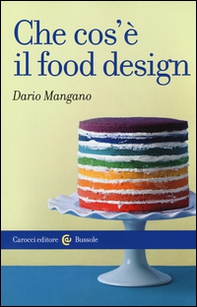Che cos'è il food design - Librerie.coop Che cos'è il food design - Librerie.coop