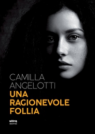 Una ragionevole follia - Librerie.coop Una ragionevole follia - Librerie.coop