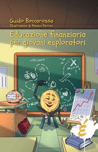Educazione finanziaria per giovani esploratori - Librerie.coop