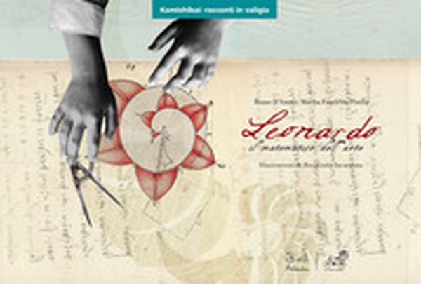 Leonardo. Il matematico dell'arte. Versione kamishibai - Librerie.coop Leonardo. Il matematico dell'arte. Versione kamishibai - Librerie.coop