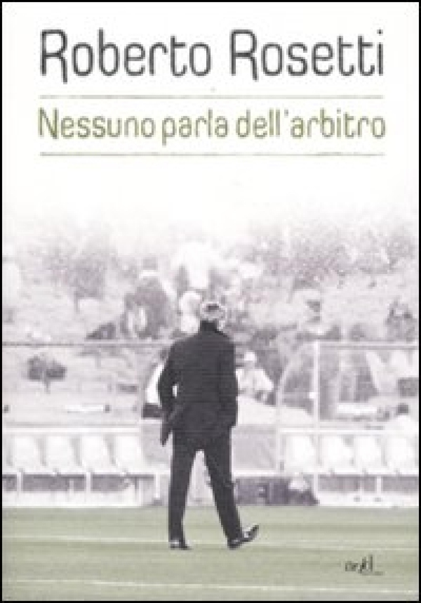 Nessuno parla dell'arbitro. Da Mirafiori alla Piazza Rossa - Librerie.coop Nessuno parla dell'arbitro. Da Mirafiori alla Piazza Rossa - Librerie.coop