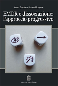 EMDR e dissociazione. L'approccio progressivo - Librerie.coop