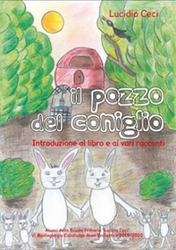 Il pozzo del coniglio. Introduzioni al libro e ai vari racconti - Librerie.coop Il pozzo del coniglio. Introduzioni al libro e ai vari racconti - Librerie.coop