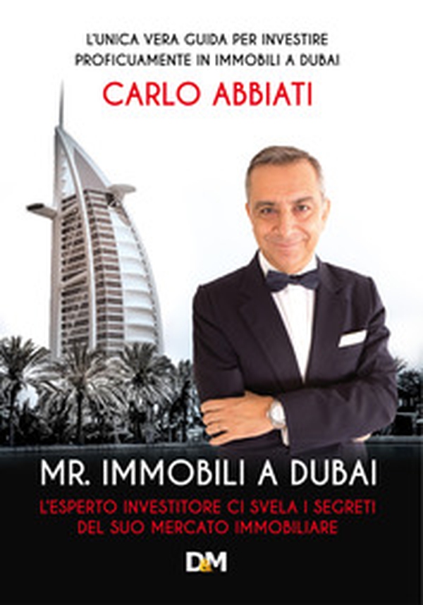 Mr. immobili a Dubai. L'esperto investitore ci svela i segreti del suo mercato immobiliare - Librerie.coop Mr. immobili a Dubai. L'esperto investitore ci svela i segreti del suo mercato immobiliare - Librerie.coop