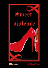 Sweet violence - Librerie.coop