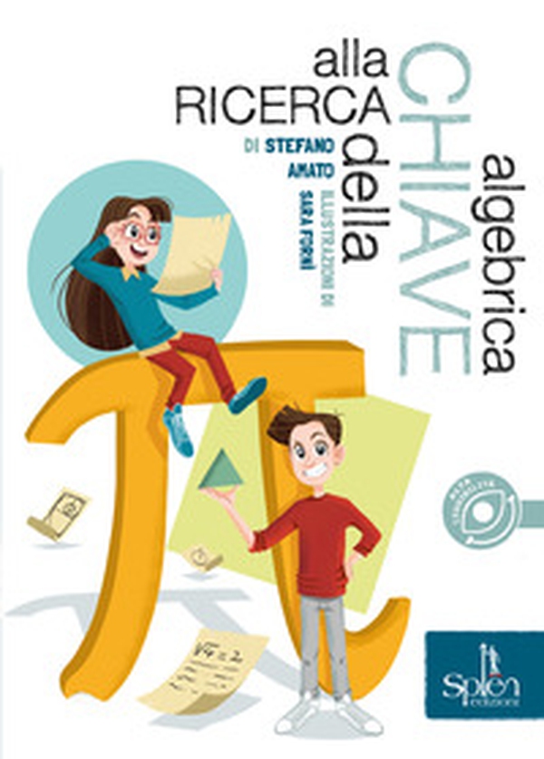 Alla ricerca della chiave algebrica - Librerie.coop Alla ricerca della chiave algebrica - Librerie.coop