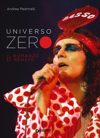 Universo Zero. Il romanzo di Renato - Librerie.coop