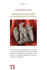 Joseph Fouché. La conoscenza è potere - Librerie.coop