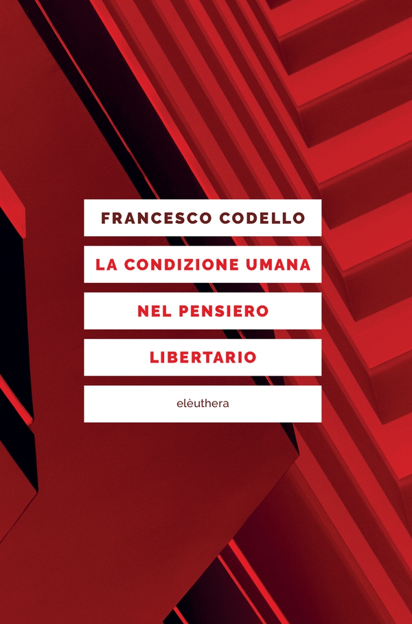 La condizione umana nel pensiero libertario - Librerie.coop La condizione umana nel pensiero libertario - Librerie.coop