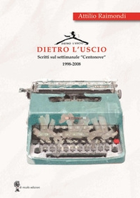 Dietro l'uscio. Scritti sul settimanale «Centonove» 1998-2008 - Librerie.coop